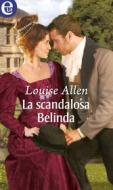Ebook La scandalosa Belinda (eLit) di Louise Allen edito da HarperCollins Italia