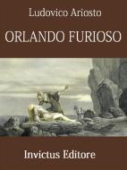 Ebook Orlando furioso di Ludovico Ariosto edito da Invictus Editore