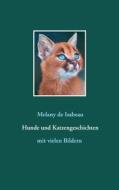 Ebook Hunde und Katzengeschichten di Melany de Isabeau edito da Books on Demand