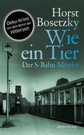 Ebook Wie ein Tier di Horst Bosetzky edito da Jaron Verlag