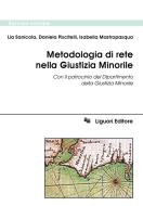 Ebook Metodologia di rete nella Giustizia Minorile di Lia Sanicola, Isabella Mastropasqua edito da Liguori Editore
