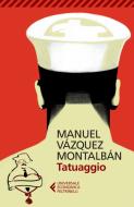 Ebook Tatuaggio di Manuel Vázquez Montalbán edito da Feltrinelli Editore