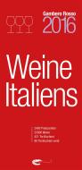 Ebook Weine Italiens 2016 di aa.vv edito da Gambero Rosso