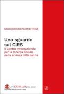 Ebook Uno sguardo sul CIRS di Ugo Giorgio Pacifici Noja edito da tab edizioni