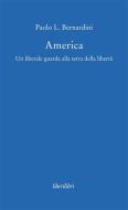 Ebook America di L. Bernardini Paolo edito da Liberilibri