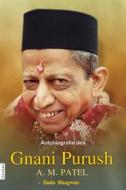 Ebook Autobiografie des Gnani Purush A.M. Patel di DadaBhagwan edito da Dada Bhagwan Vignan Foundation