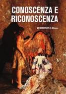 Ebook Conoscenza e Riconoscenza di AE10203IV5670-9-XIInunc edito da Youcanprint