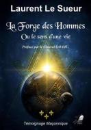 Ebook La Forge des Hommes di Laurent Le Sueur edito da Libre2Lire