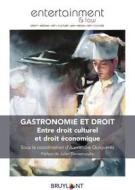 Ebook Gastronomie et droit di Alexandre Quiquerez edito da Bruylant