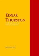 Ebook The Collected Works of Edgar Thurston di Edgar Thurston edito da PergamonMedia