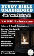 Ebook Study Bible Unabridged di Truthbetold Ministry, Matthew George Easton, William Wilberforce Rand, American Tract Society, James Strong edito da TruthBeTold Ministry