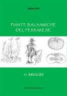 Ebook Piante balsamiche del Ferrarese di Autori Vari edito da Tiemme Edizioni Digitali