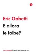 Ebook E allora le foibe? di Eric Gobetti edito da Editori Laterza
