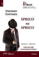 Ebook Spreco su spreco di Vincenzo Costanza edito da 0111 Edizioni