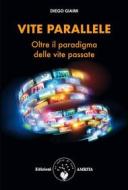 Ebook Vite parallele di Diego Giaimi edito da Amrita Edizioni