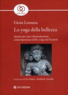 Ebook Lo Yoga della Bellezza di Lussana Gioia edito da OM edizioni
