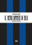 Ebook Il Il nero dipinto di blu di Francesco Rago edito da Ultra