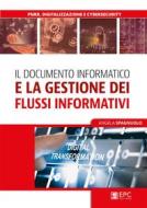 Ebook Il documento informatico e la gestione dei flussi informativi e documentali di Angela Spagnuolo edito da EPC