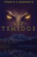 Ebook Los Temidos di Ty&apos;Ron W. C. Robinson II edito da Dark Titan Publishing