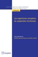Ebook Les organismes européens de coopération territoriale di Géraldine Bachoué-Pedrouzo edito da Bruylant