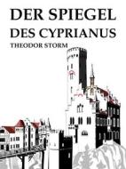 Ebook Der Spiegel des Cyprianus di Theodor Storm edito da Books on Demand