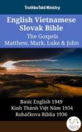 Ebook English Vietnamese Slovak Bible - The Gospels - Matthew, Mark, Luke & John di Truthbetold Ministry edito da TruthBeTold Ministry
