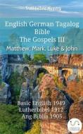 Ebook English German Tagalog Bible - The Gospels - Matthew, Mark, Luke & John di Truthbetold Ministry edito da TruthBeTold Ministry