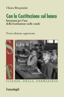 Ebook Con la Costituzione sul banco di Chiara Bergonzini edito da Franco Angeli Edizioni