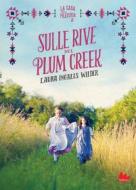 Ebook La Casa nella prateria 2. Sulle rive del Plum Creek di Laura Elizabeth Ingalls Wilder edito da Gallucci