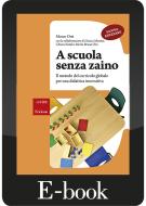 Ebook A scuola senza zaino di Orsi Marco edito da Edizioni Centro Studi Erickson