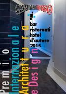 Ebook Bar, Ristoranti e Hotel D'Autore di aa.vv edito da Gambero Rosso