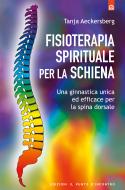Ebook Fisioterapia spirituale per la schiena di Tanja Aeckersberg edito da Edizioni Il Punto d'incontro