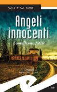 Ebook Angeli innocenti di Paola Mizar Paini edito da Fratelli Frilli Editori