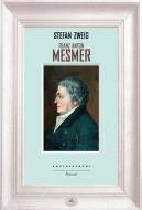 Ebook Franz Anton Mesmer di Stefan Zweig edito da Castelvecchi