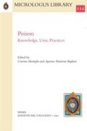 Ebook Poison. Knowledge, Uses, Practices di Caterina Mordeglia, Agostino Paravicini Bagliani edito da SISMEL - Edizioni del Galluzzo