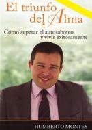 Ebook El Triunfo del Alma di Humberto Montes edito da The Little French eBooks