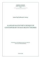 Ebook Alasdair MacIntyre’s Critique of Contemporary Human Rights Theories di Justin Raj Kaitharath Antony edito da EDUSC