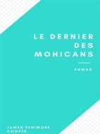 Ebook Le Dernier des Mohicans di James Fenimore Cooper edito da Books on Demand
