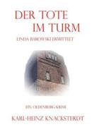 Ebook Der Tote im Turm di Karl-Heinz Knacksterdt edito da Books on Demand