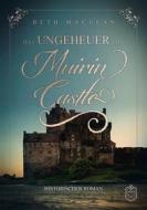 Ebook Das Ungeheuer von Muirin Castle di Beth MacLean edito da Eisermann Verlag