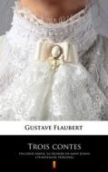 Ebook Trois contes di Gustave Flaubert edito da Ktoczyta.pl