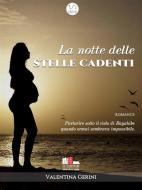 Ebook La notte delle stelle cadenti di Valentina Gerini edito da Gli scrittori della porta accanto