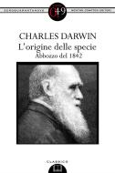 Ebook L'origine delle specie. Abbozzo del 1842 di Charles Darwin edito da Newton Compton Editori