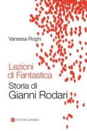 Ebook Lezioni di Fantastica di Vanessa Roghi edito da Editori Laterza