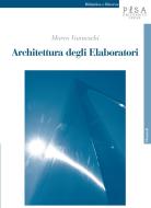 Ebook Architettura degli elaboratori di Marco Vanneschi edito da Pisa University Press Srl