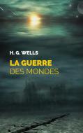 Ebook La Guerre des Mondes di H. G. Wells edito da H. G. Wells