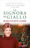 Ebook La Signora in Giallo: un delitto sotto l'albero di Fletcher Jessica, Land Jon edito da Sperling & Kupfer