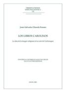 Ebook Los libros carolinos di Jesús Salvador Olmeda Román edito da EDUSC