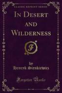 Ebook In Desert and Wilderness di Henryk Sienkiewicz edito da Forgotten Books