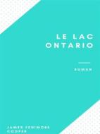 Ebook Le Lac Ontario di James Fenimore Cooper edito da Books on Demand